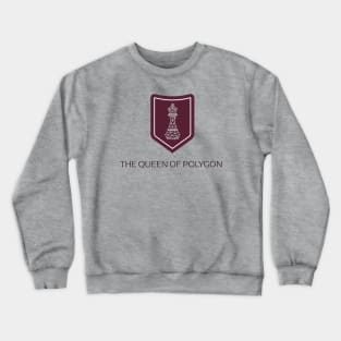 The queen of polygon Crewneck Sweatshirt